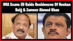 Karnataka:Houses,Offices of Former Congress Ministers Raided by ED in IMA Scam